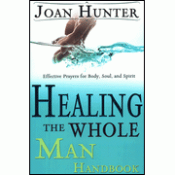 Healing The Whole Man Handbook By Joan Hunter 